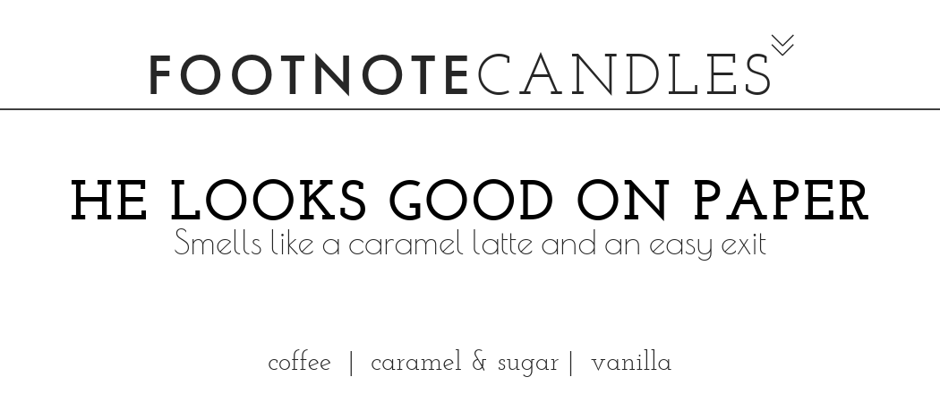 He Looks Good on Paper Candle Label
