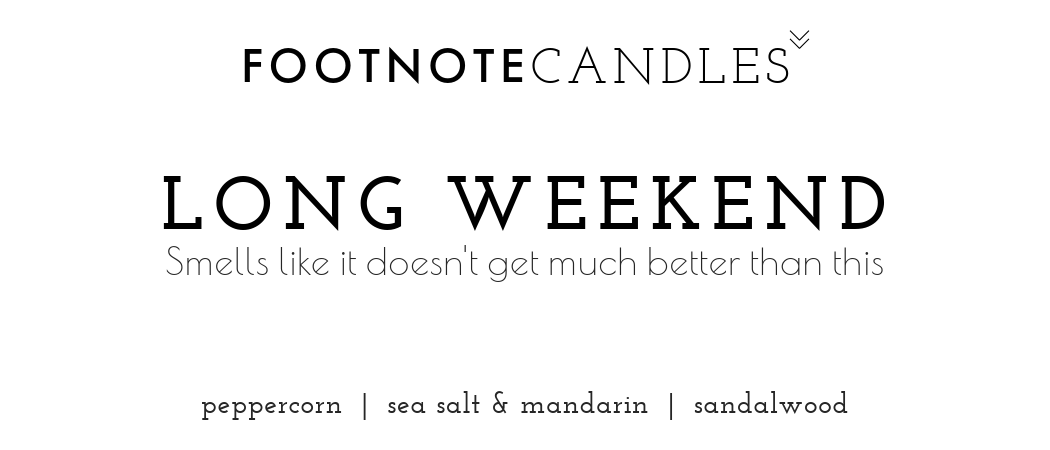 LONG WEEKEND CANDLE